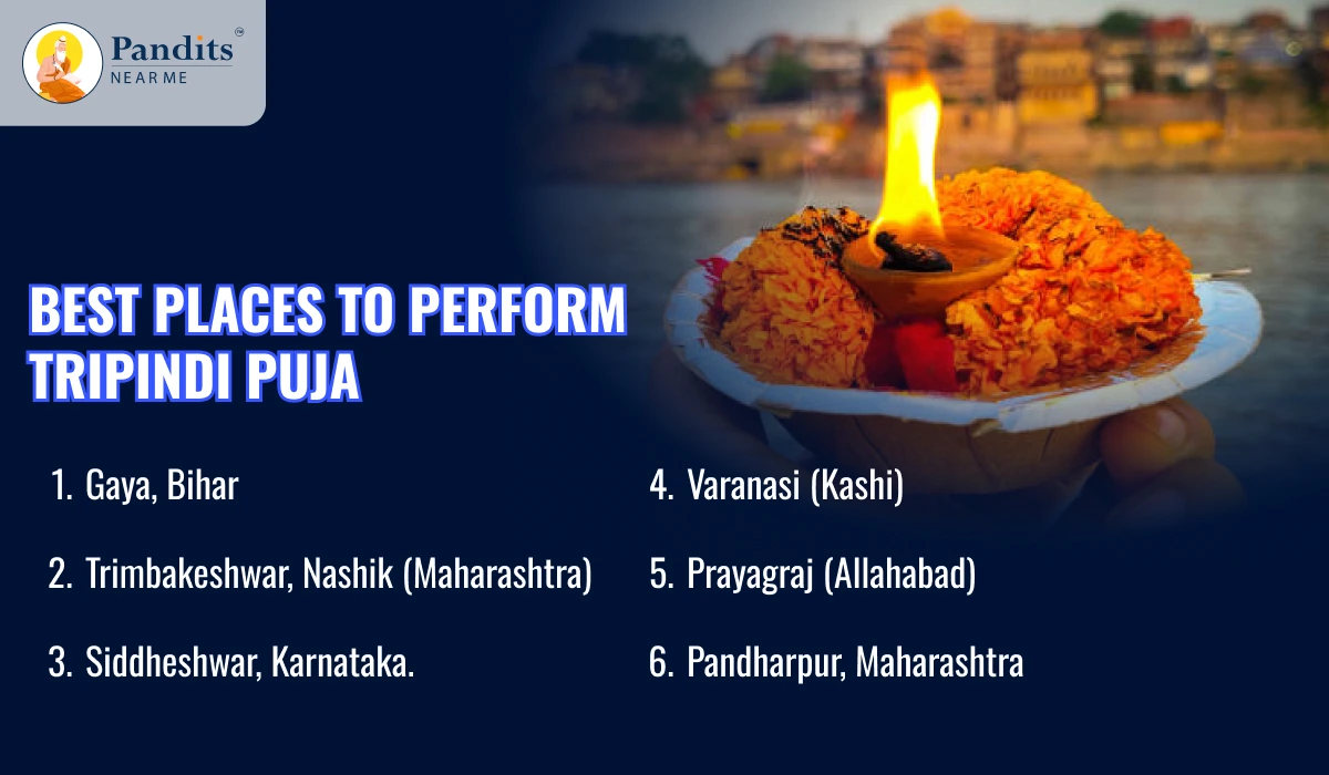Best Places to Perform Tripindi Puja