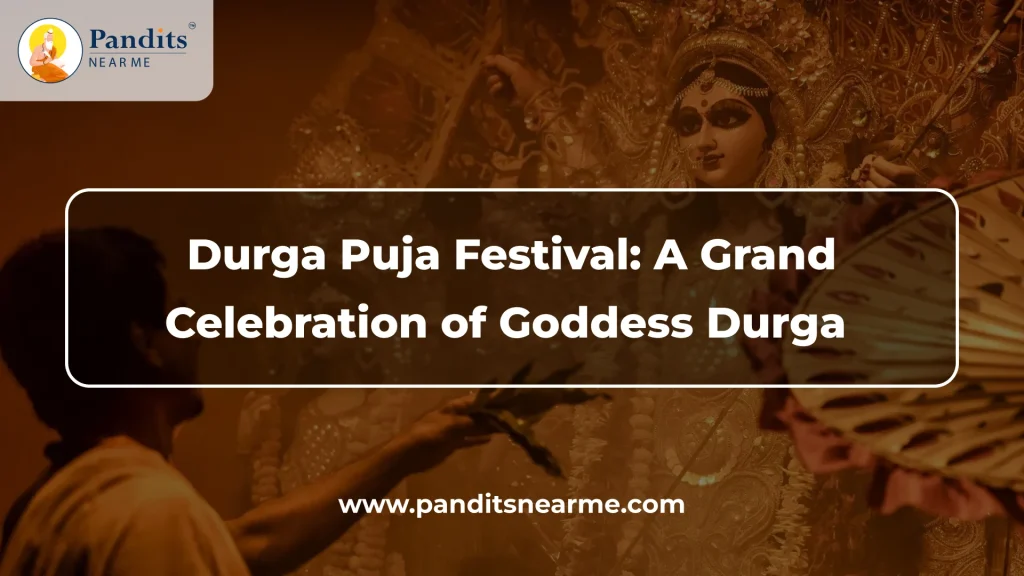 durga puja festival a grand celebration of goddess durga