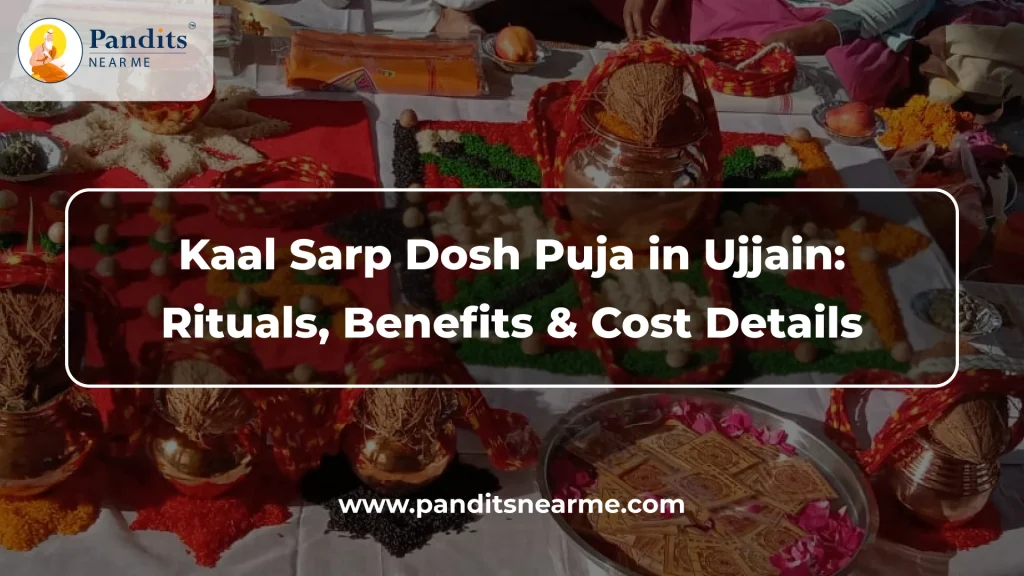 Kaal Sarp Dosh Puja in Ujjain Rituals, Benefits & Cost Details