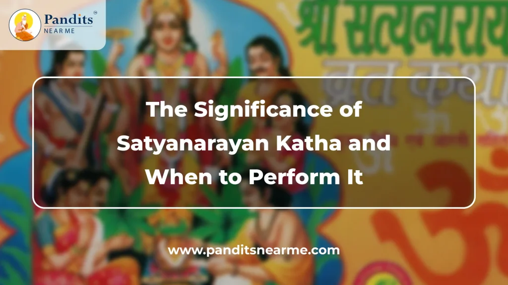 The Significance of Satyanarayan Katha and When to Perform It