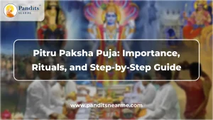 pitru paksha puja importance, rituals, and step-by-step guide