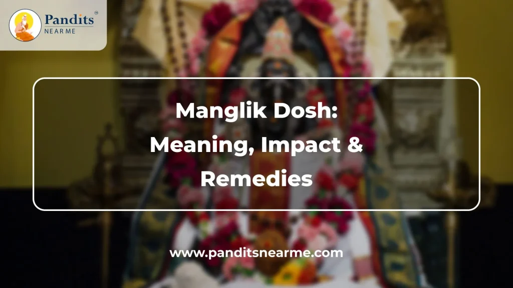 Manglik Dosh Meaning, Impact and Remedies