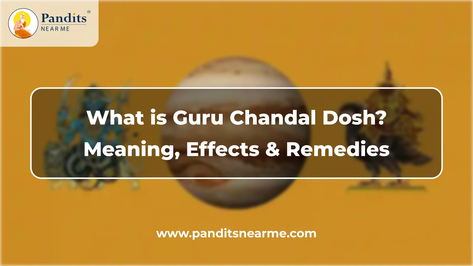 what is guru chandal dosh meaning effects and remedies