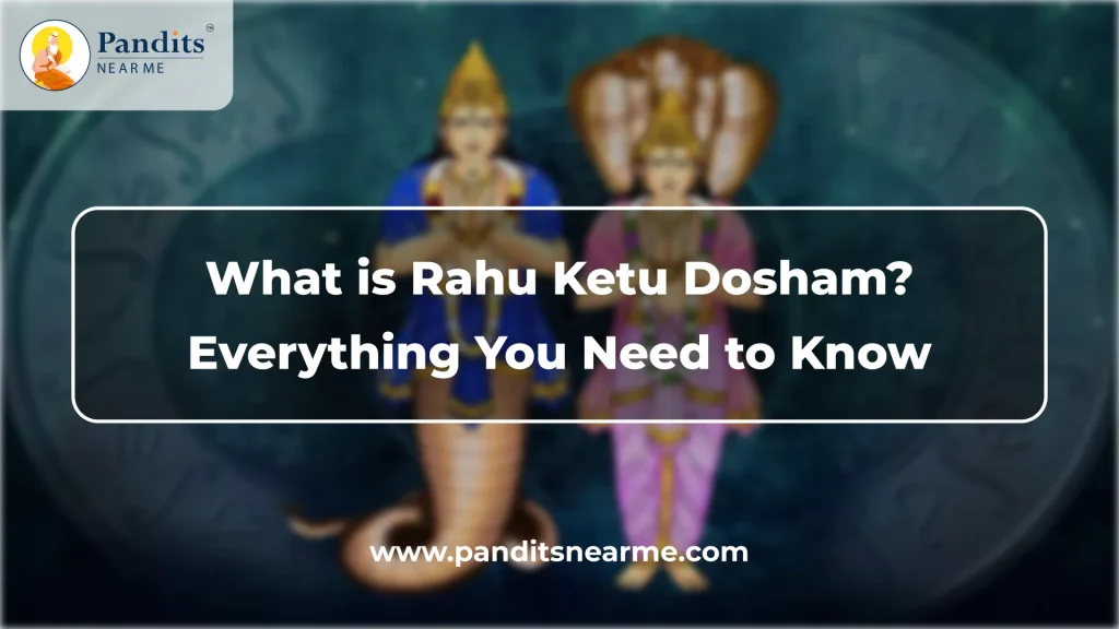 what is rahu ketu dosham everything you need to know